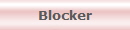 Blocker