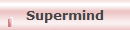Supermind